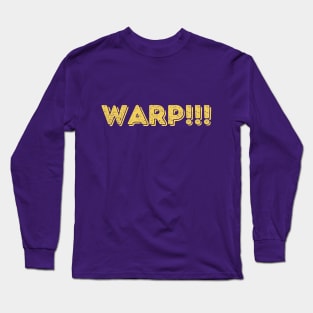 Warp! Long Sleeve T-Shirt